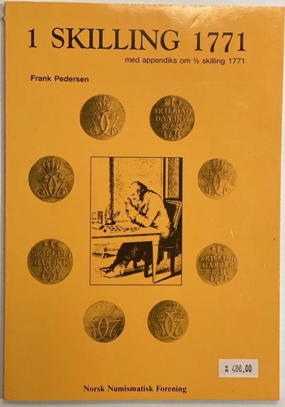 Frank Pedersen: 1 Skilling 1771 med appendix om 1/2 skilling 1771