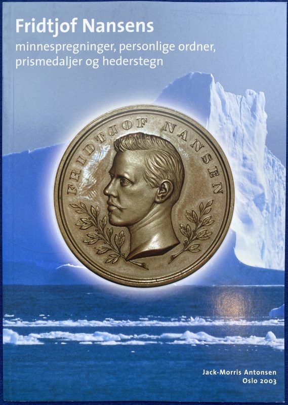Jack-Morris Antonsen: Fridtjof Nansens minnespregninger, personlige ordner, prismedaljer og hederstegn