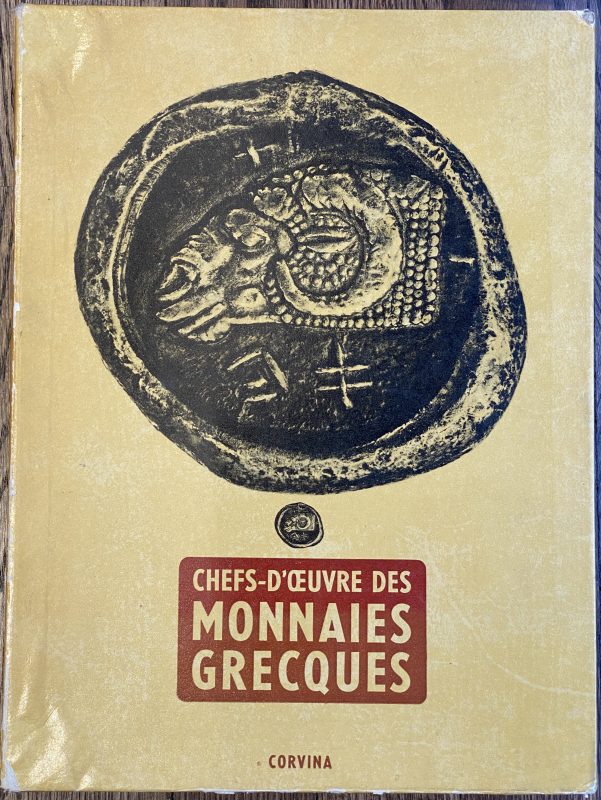 Lengyel, Lancelot, Jean Babelon, Jacques Yvon: Chefs-d'œuvre des monnaies grecques