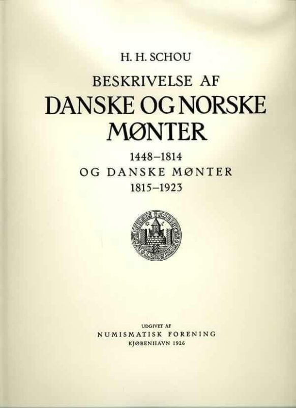 H.H. Schou: Beskrivelse af danske og norske mønter