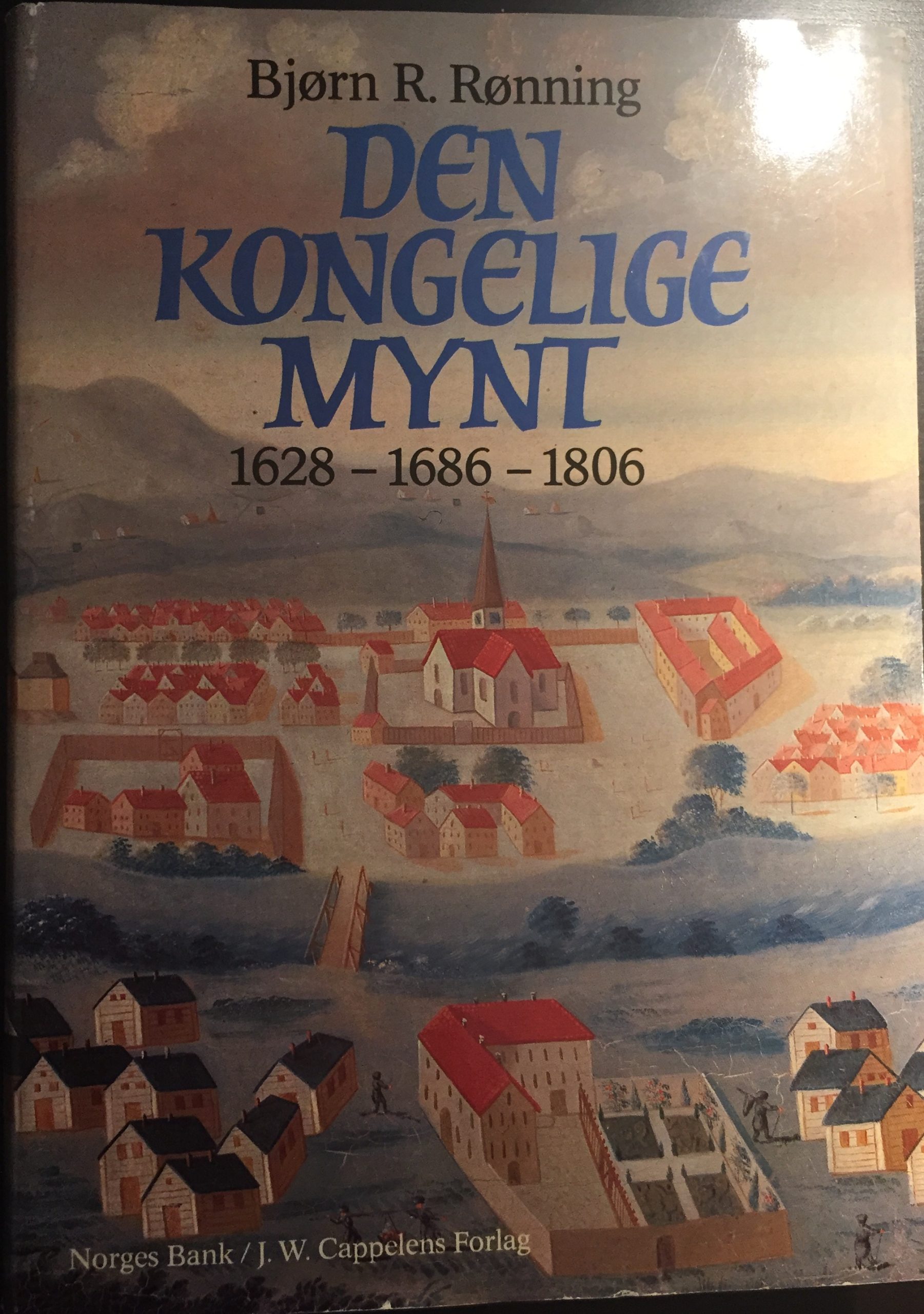 Bjørn R. Rønning: Den kongelige mynt 1628-1686-1806
