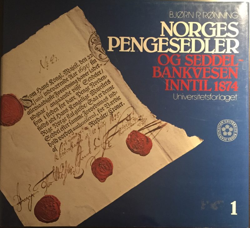 Bjørn R. Rønning: Norges pengesedler og seddelbankvesen inntil 1874