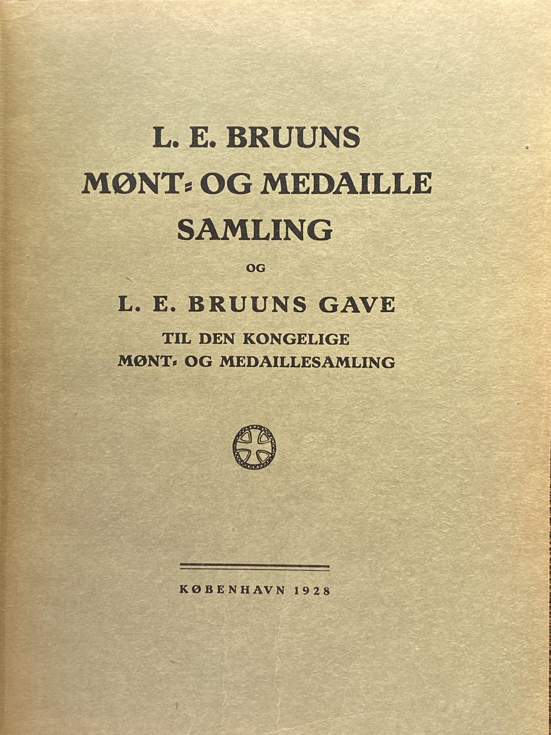 1928 L. E. Bruuns mønt- og medaille samling og L. E. Bruuns gave til den kongelige møny- og medaillesamling, innbundet