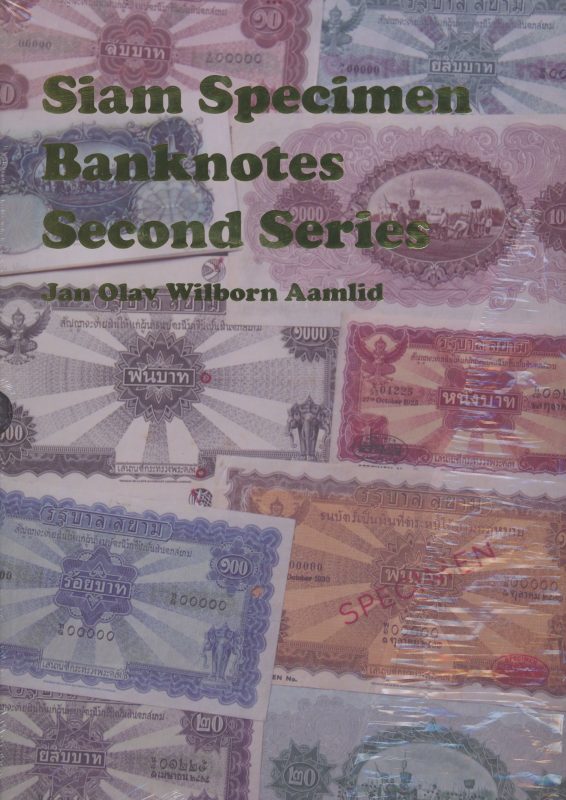 J. O. Wilborn Aamlid: Siam Specimen Banknotes Second Series